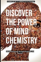 Discover The Power of Mind Chemistry: Unleashing Synergy Through Personality and Success B0C6VV2LK3 Book Cover