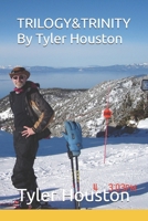 TRILOGY&TRINITY By Tyler Houston 1794548491 Book Cover