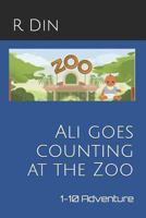 Ali goes counting at the Zoo: 1-10 Adventure 1793006679 Book Cover