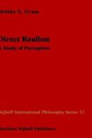 Direct Realism: A Study of Perception (Nijhoff International Philosophy Series) 9024728703 Book Cover