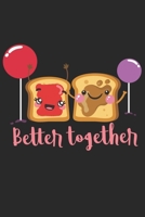 Better Together: Couple I Love I Peanut Butter & Jelly Sandwich 1700035401 Book Cover