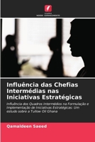 Influência das Chefias Intermédias nas Iniciativas Estratégicas (Portuguese Edition) 6208321514 Book Cover