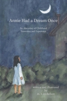 Annie Had a Dream Once: An Abecedary of Childhood Innocence and Experience 1039183840 Book Cover