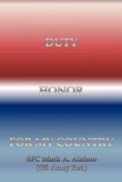 Duty. Honor. for My Country 1453542663 Book Cover