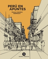 Perú En Apuntes (Spanish Edition) 612992352X Book Cover