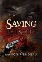 Saving Lost Souls 1469149524 Book Cover