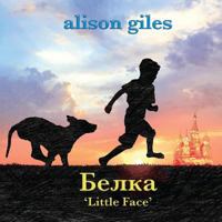 Belka: Little Face 0994204981 Book Cover