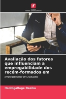 Avalia��o dos fatores que influenciam a empregabilidade dos rec�m-formados em 6204110306 Book Cover