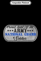 Composition Notebook: USA Proud Army National Guard Aun Soldier Gift Journal/Notebook Blank Lined Ruled 6x9 100 Pages 1698877803 Book Cover