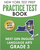 NEW YORK TEST PREP Practice Test Book Next Gen English Language Arts Grade 3: Preparation for the New York State ELA Assessments B08NS5ZVPZ Book Cover