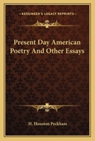 Present-Day American Poetry And Other Essays. 1163757012 Book Cover