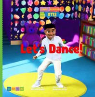 Let's Dance! (Early Readers with Otis™) 1968125337 Book Cover