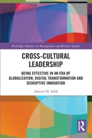 Cross-Cultural Leadership: Being Effective in an Era of Globalization, Digital Transformation and Disruptive Innovation 0367501309 Book Cover