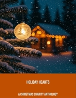 Holiday Hearts: A Christmas Charity Anthology B0FPRL76FZ Book Cover