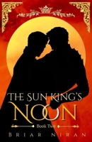 The Sun King's Noon (The Sun King and his Knight) 1918530106 Book Cover