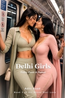 Delhi Girls: Poles, Panic & Padosi (Messy Desi Love) B0HF1G3BKM Book Cover