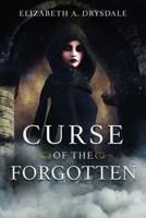 Curse of the Forgotten 146213842X Book Cover