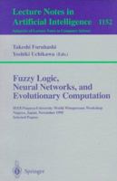 Fuzzy Logic, Neural Networks, and Evolutionary Computation: IEEE/Nagoya-University World Wisepersons Workshop, Nagoya, Japan, November 14 - 15, 1995, Selected ... Papers (Lecture Notes in Computer Sci 3540619887 Book Cover