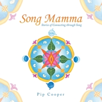 Song Mamma: Stories of Connecting Through Song 1504319680 Book Cover