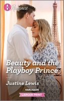 Beauty and the Playboy Prince 1335596577 Book Cover