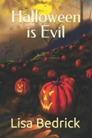 Halloween is Evil B0CK3ZFYV3 Book Cover