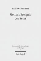 Gott ALS Ereignis Des Seins: Versuch Einer Hermeneutischen Onto-Theologie 3161527518 Book Cover