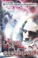 La Voz de la Oscuridad 1077926979 Book Cover