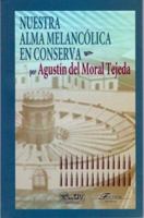 Nuestra alma melancolica en conserva (Spanish Edition) 9685382360 Book Cover