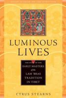 Luminous Lives: The Story of the Early Masters of the Lam 'bras Tradition in Tibet (Studies in Indian and Tibetan Buddhism) 0861713079 Book Cover