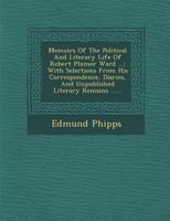 Memoirs Of The Political And Literary Life Of Robert Plumer Ward: Vith Relections From His Correspondance, Diaries...... 1116334771 Book Cover