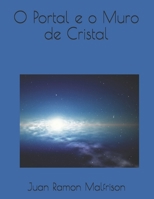O Portal e o Muro de Cristal (1) (Portuguese Edition) 1696257085 Book Cover