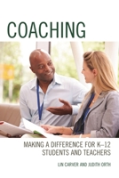 Coaching: Making a Difference for K-12 Students and Teachers 1475833008 Book Cover
