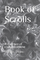 Book of Scrolls: A Journey of Enlightenment B0DSQYZ1CV Book Cover