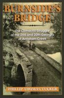 Burnside's Bridge: The Climactic Struggle of the 2nd and 20th Georgia at Antietam Creek 0811701999 Book Cover