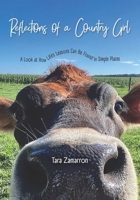 Reflections of a Country Girl: A Look at How Life's Lessons Can Be Found in Simple Places B0CKKQC8T2 Book Cover