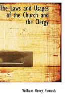 The Laws and Usages of the Church and the Clergy 1347986421 Book Cover