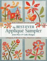 The Best-Ever Applique Sampler from Piece O Cake Designs 160705471X Book Cover