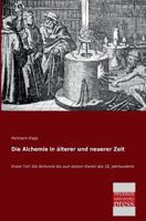 Die Alchemie in Alterer Und Neuerer Zeit 395562336X Book Cover