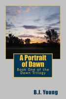 A Portrait of Dawn 1495409368 Book Cover