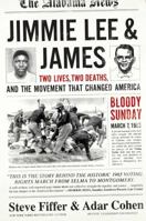 Jimmie Lee  James: Two Lives, Two Deaths, and the Movement that Changed America 1941393489 Book Cover