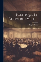 Politique Et Gouvernement... (French Edition) 1021831883 Book Cover