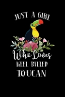 Just a Girl Who Loves Keel Billed Toucan: Perfect Keel Billed Toucan Lover Gift For Girl. Cute Notebook for Keel Billed Toucan Lover. Gift it to your ... Loves Keel Billed Toucan. 100 Pages Notebook 1711594733 Book Cover