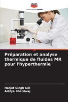 Préparation et analyse thermique de fluides MR pour l'hyperthermie 6205726254 Book Cover