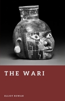 The Wari: Empire of the Ancient Andes B0H3K5TZ6C Book Cover