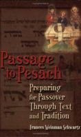 Passage to Pesach: Preparing for Passover Through Text and Tradition 0807408581 Book Cover