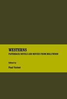 Westerns: Paperback Novels and Movies from Hollywood 1847183859 Book Cover