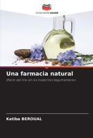 Una farmacia natural: Efecto del lino en los trastornos tegumentarios 6206012581 Book Cover