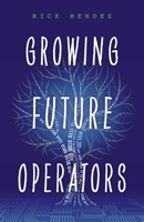 Growing Future Operators B0C54W3966 Book Cover