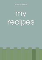 my recipes 1099632331 Book Cover