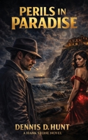 Perils In Paradise (A Hank Stone Novel) B0GTC9XHKS Book Cover